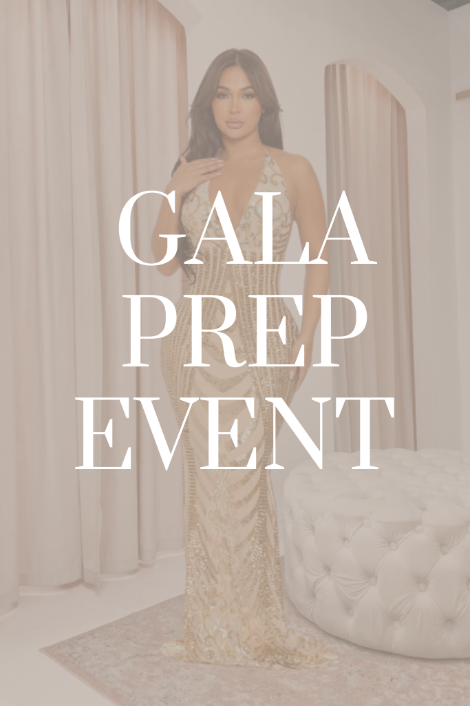 NEW GALA PREP EVENT 2024 (SIP & SHOP)